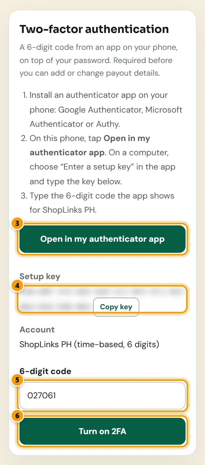 Two-factor setup with the Open in my authenticator app button, a blurred setup key, the 6-digit code field and the Turn on 2FA button, numbered 3 to 6.