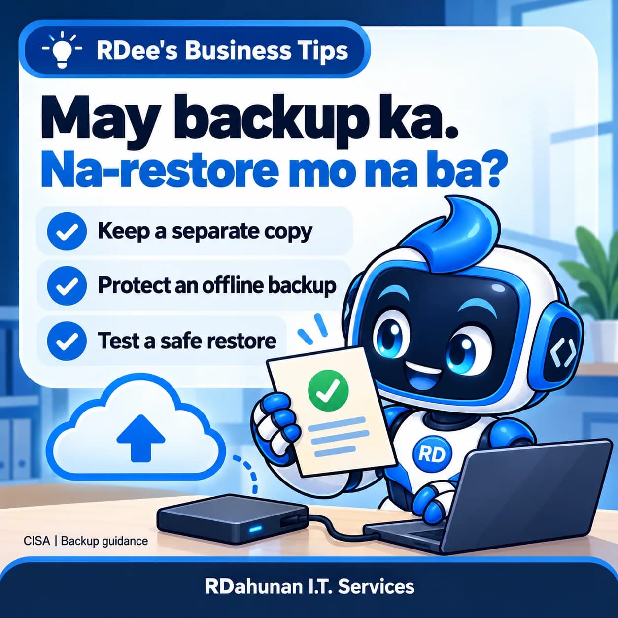 May backup ka. Na-restore mo na ba? — RDee, the blue and white robot mascot, with three practical checks.