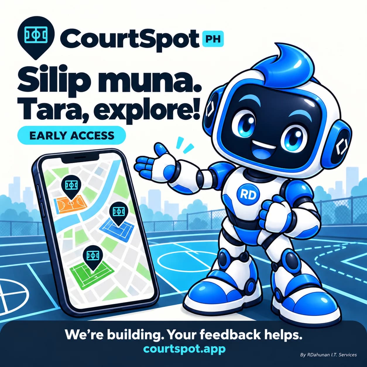 RDee welcomes viewers to explore CourtSpot PH beside an illustrated court map on a phone. Headline: “Silip muna. Tara, explore!” An Early Access badge and courtspot.app appear.