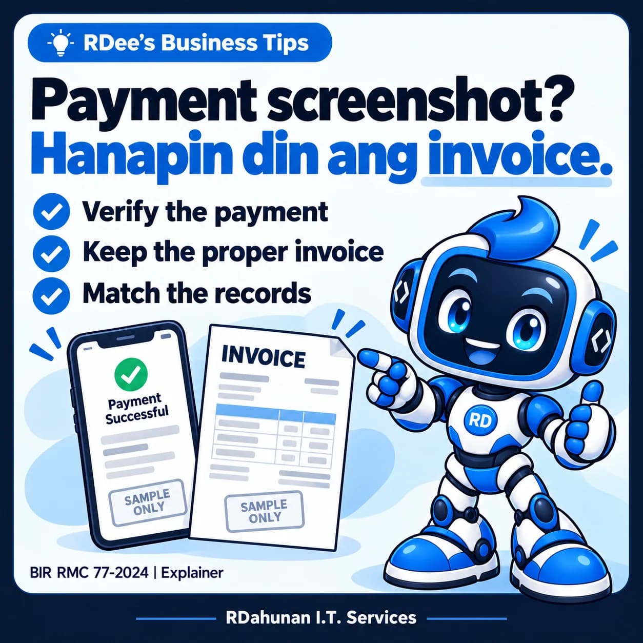Payment screenshot? Hanapin din ang invoice. — RDee, the blue and white robot mascot, with three practical checks.